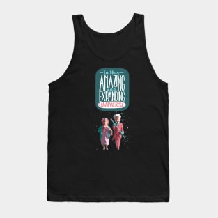 In this amazing and expanding universe... Tank Top